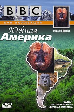 BBC: Южная Америка  - смотреть онлайн