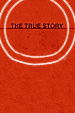 The True Story - смотреть онлайн
